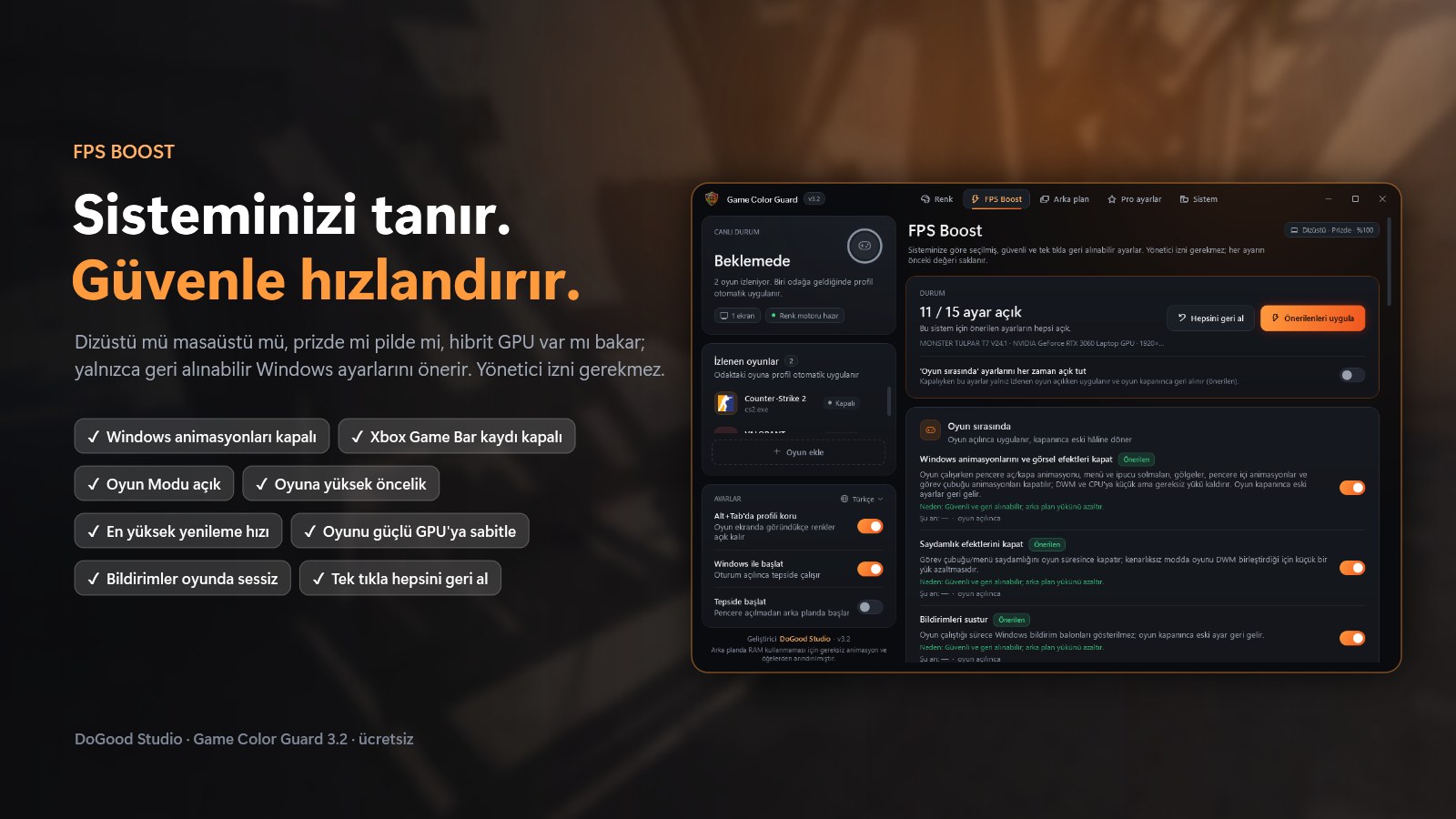 Game Color Guard FPS Boost: sistemi tanır, Windows animasyonlarını ve Game Bar kaydını kapatır, oyunu yüksek önceliğe ve güçlü GPU'ya alır, hepsi tek tıkla geri alınır